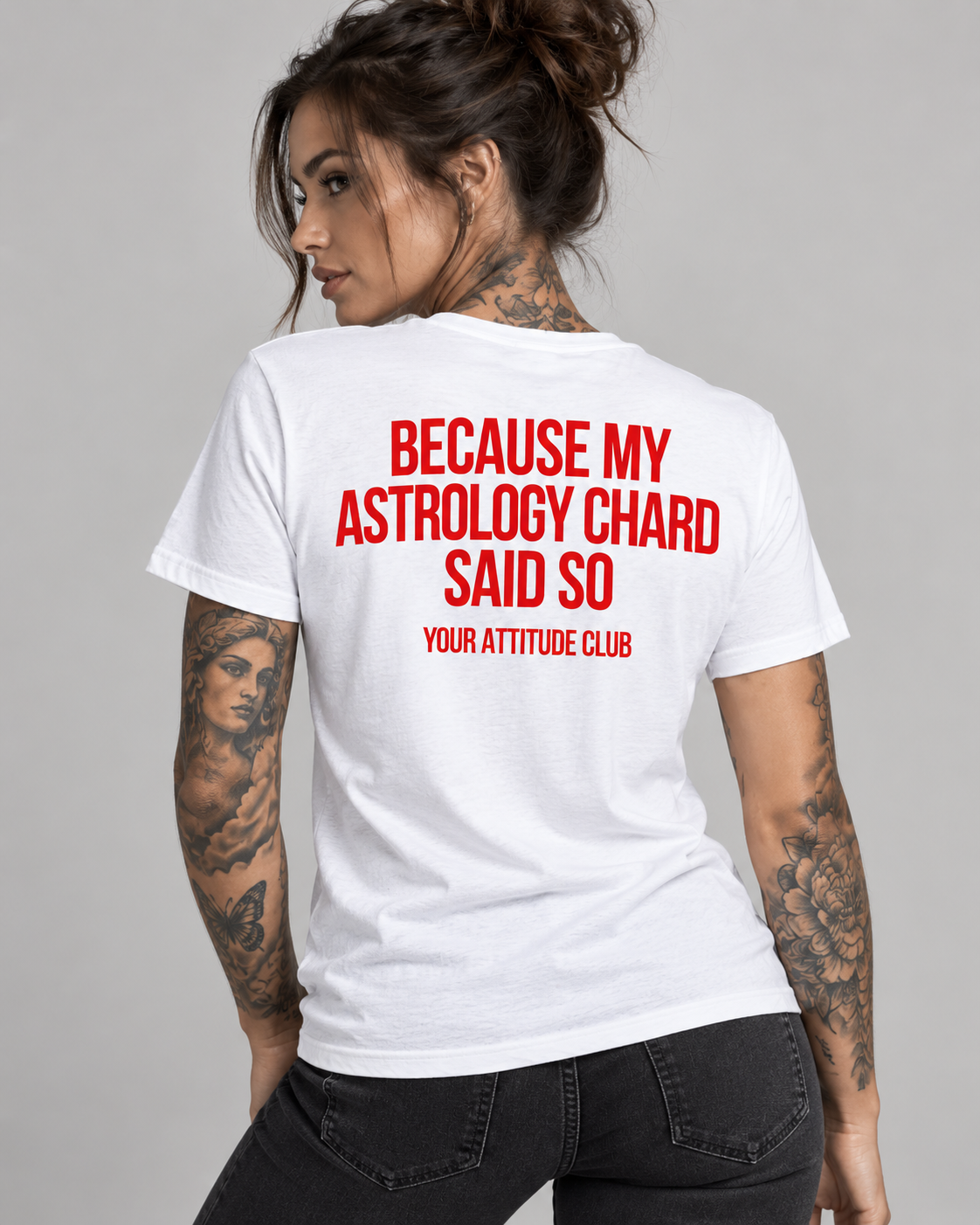 BECAUSE MY ASTROLOGY CHARD SAID SO – Unisex Statement T-Shirt Weiß mit rotem Backprint | lustiges Astrologie Sprüche Shirt