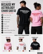 BECAUSE MY ASTROLOGY CHARD SAID SO – Weißes Unisex T-Shirt mit rotem Backprint | Astrology Zodiac Shirt | Regular Fit Statement Shirt