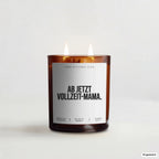 „Ab jetzt Vollzeit-Mama.“ – Duftkerze mit Spruch im Bernstein-Becherglas mit 2 Dochten