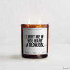 „Light me if you want a blowjob.“ – Duftkerze mit Spruch im Bernstein-Becherglas mit 2 Dochten