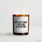 „My last fuck – oh look, it’s on fire“ – Duftkerze mit Spruch im Bernstein-Becherglas mit 2 Dochten