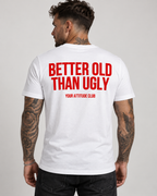 BETTER OLD THAN UGLY – Unisex Statement T-Shirt Weiß mit rotem Backprint | freches Sprüche Shirt