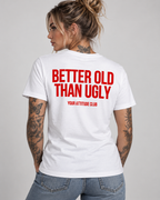 BETTER OLD THAN UGLY – Unisex Statement T-Shirt Weiß mit rotem Backprint | freches Sprüche Shirt