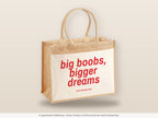 Big Boobs, Bigger Dreams – Jutetasche mit Spruch, große Jutetasche, Detailansicht
