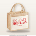 Big Heart Bigger Ass – Jutetasche mit Spruch, kleine Jutetasche 26 × 22 cm