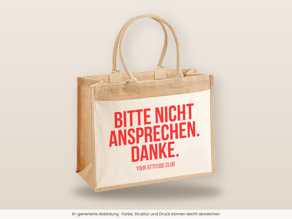 Bitte nicht ansprechen. Danke. – Jutetasche mit Spruch, große Jutetasche, Detailansicht