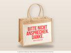 Bitte nicht ansprechen. Danke. – Jutetasche mit Spruch, große Jutetasche, Detailansicht