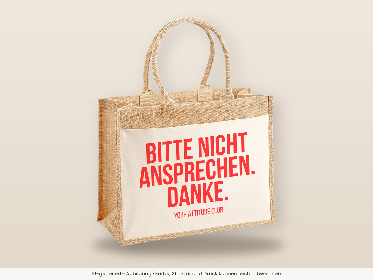 Bitte nicht ansprechen. Danke. – Jutetasche mit Spruch, große Jutetasche, Detailansicht