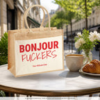 Bonjour Fuckers – Jutetasche mit Spruch, im Café