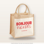 Bonjour Fuckers – Jutetasche mit Spruch, mittlere Jutetasche 30 × 30 cm