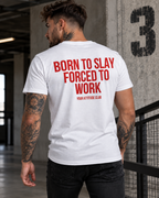 BORN TO SLAY FORCED TO WORK – Unisex Statement T-Shirt Weiß mit rotem Backprint | freches Büro Sprüche Shirt