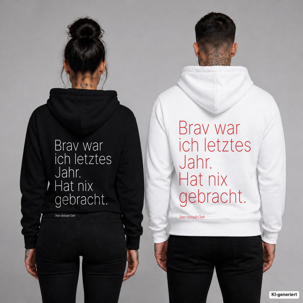 Brav war ich letztes Jahr. Hat nix gebracht – Hoodie mit Backprint, Frau in Schwarz und Mann in Weiß