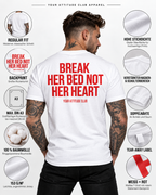 BREAK HER BED NOT HER HEART – Unisex Statement T-Shirt Weiß mit rotem Backprint | freches Sprüche Shirt für Erwachsene