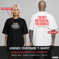 I’M NOT ANTISOCIAL. I’M BOOKED. – Oversize T-Shirt wahlweise mit Frontprint (Frau, Schwarz) oder Backprint (Mann, Weiß)