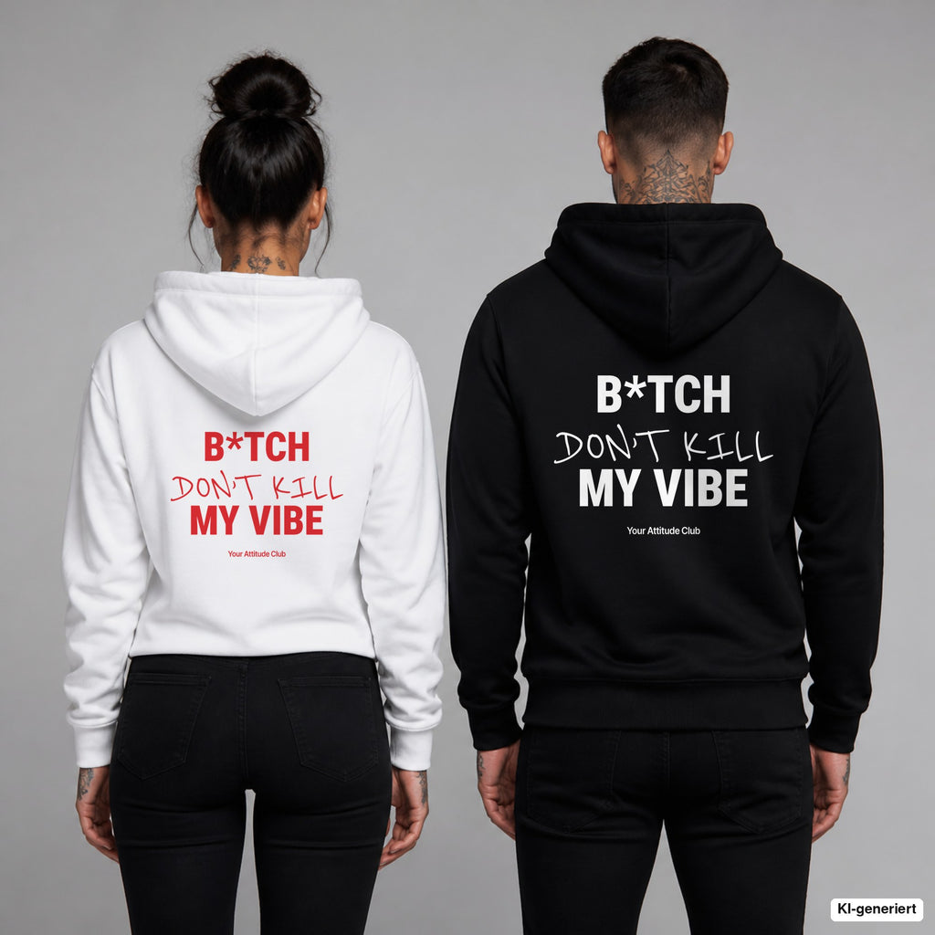 B*tch Don’t Kill My Vibe – Hoodie mit Backprint, Frau in Weiß mit rotem und Mann in Schwarz mit weißem Aufdruck
