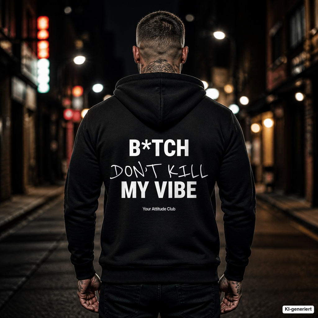 B*tch Don’t Kill My Vibe – schwarzer Hoodie mit weißem Backprint, Herren in der Stadt bei Nacht