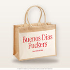 Buenos Dias Fuckers – Jutetasche mit Spruch, große Jutetasche, Produktansicht