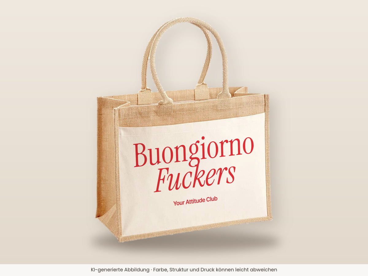 Buongiorno Fuckers – Jutetasche mit Spruch, große Jutetasche, Detailansicht