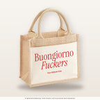 Buongiorno Fuckers – Jutetasche mit Spruch, kleine Jutetasche 26 × 22 cm