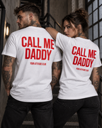 CALL ME DADDY – Unisex Statement T-Shirt Weiß mit rotem Backprint | freches provokantes Sprüche Shirt für Erwachsene