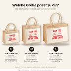 Can You See The Fuck You In My Smile – Jutetasche mit Spruch, Größenvergleich klein, mittel, groß