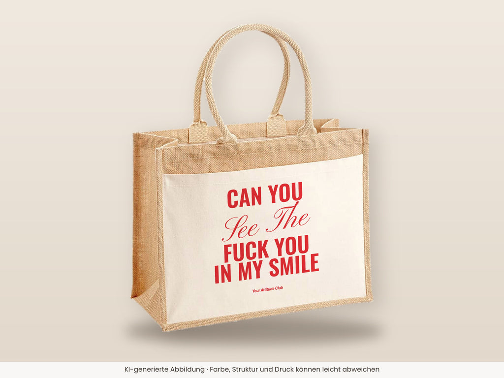 Can You See The Fuck You In My Smile – Jutetasche mit Spruch, große Jutetasche, Detailansicht