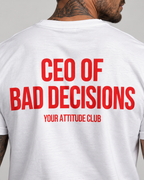 CEO OF BAD DECISIONS – Unisex Statement T-Shirt Weiß mit rotem Backprint | freches sarkastisches Sprüche Shirt für Erwachsene