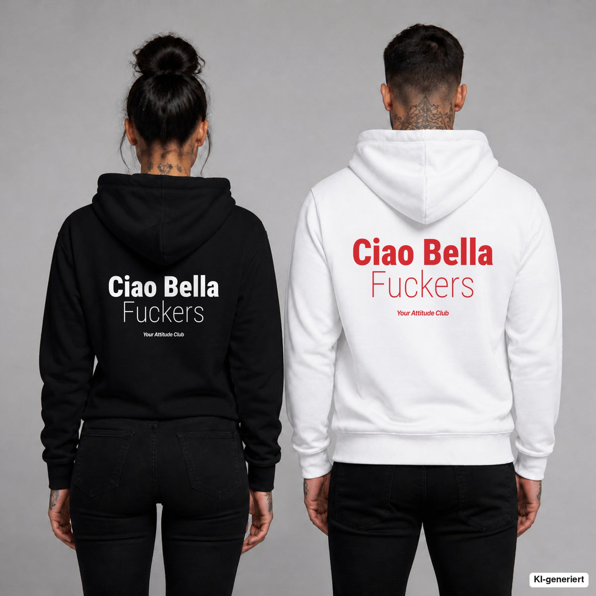 Ciao Bella Fuckers – Hoodie mit Backprint, Frau in Schwarz und Mann in Weiß