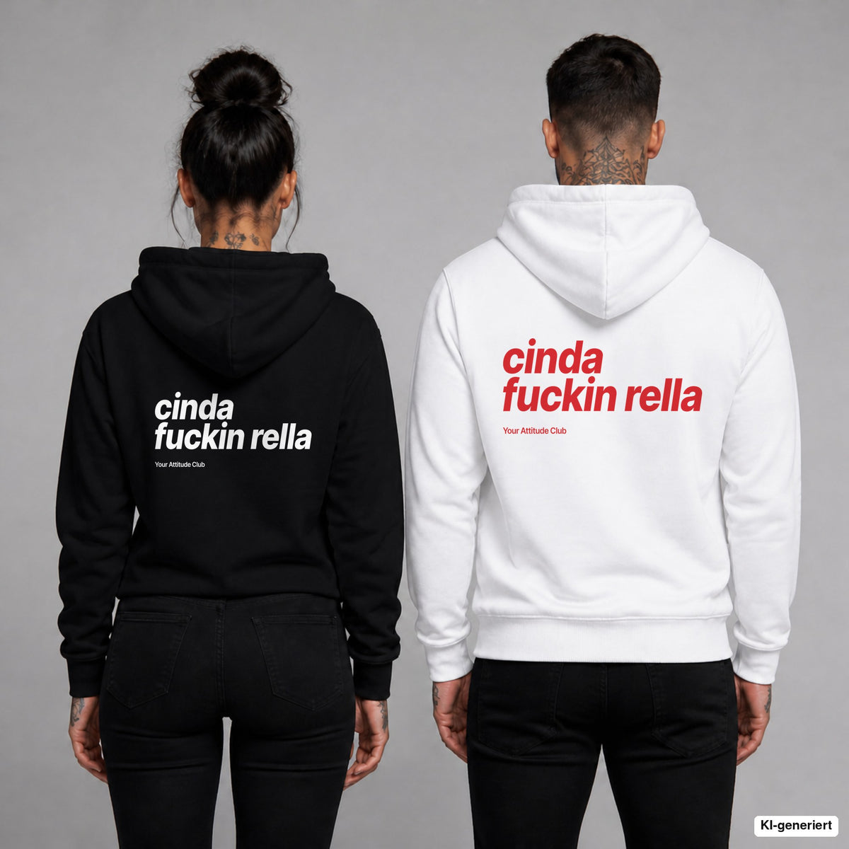 Cinda Fuckin Rella – Hoodie mit Backprint, Frau in Schwarz und Mann in Weiß