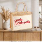 Cinda Fuckin Rella – Jutetasche mit Spruch, auf dem Sideboard im Flur