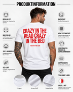 CRAZY IN THE HEAD CRAZY IN THE BED – Unisex Statement T-Shirt Weiß mit rotem Backprint | freches doppeldeutiges Sprüche Shirt