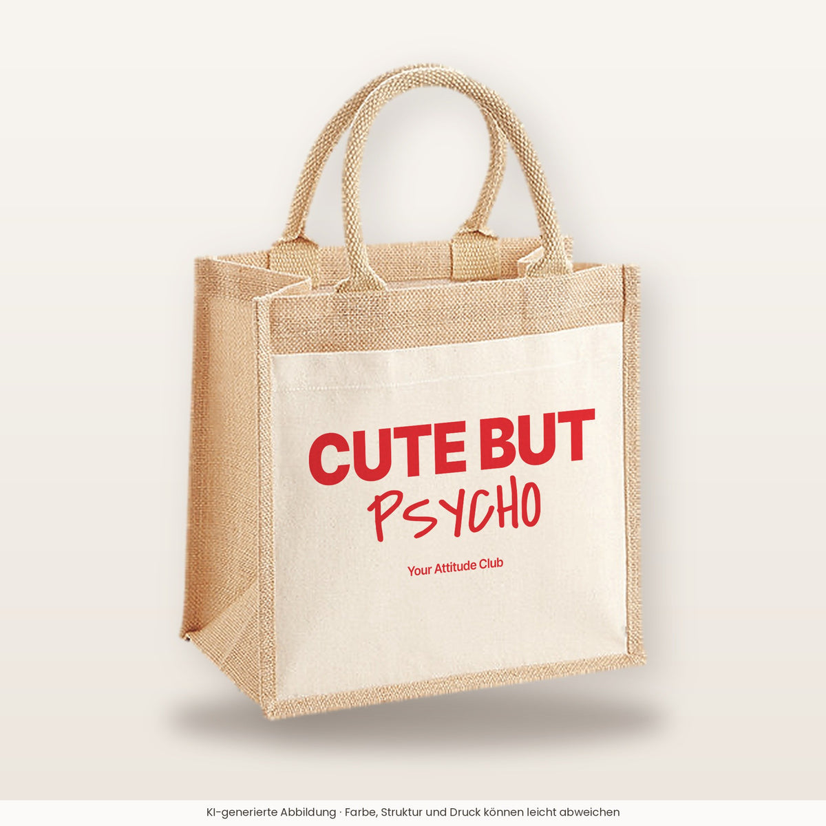 Cute But Psycho – Jutetasche mit Spruch, mittlere Jutetasche 30 × 30 cm