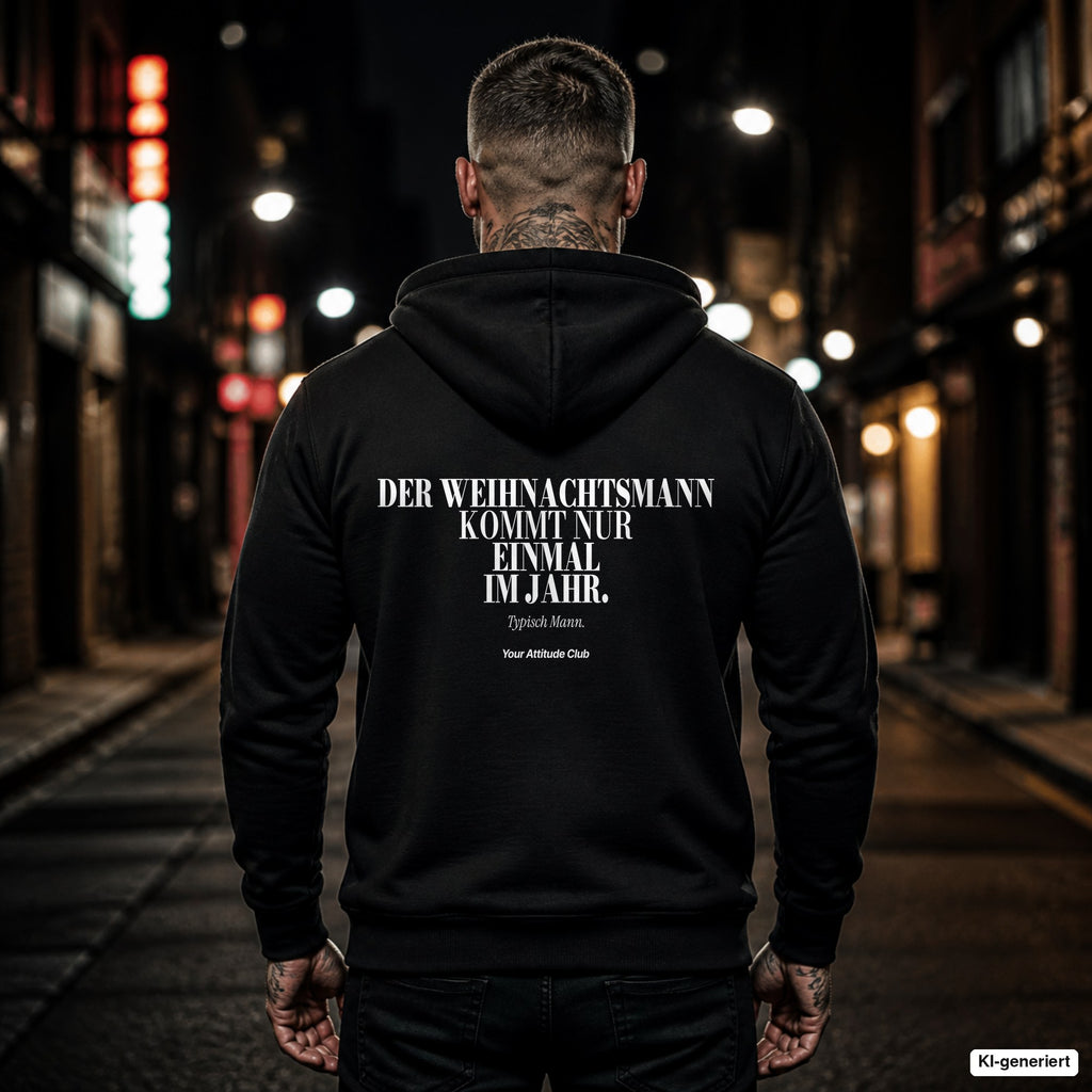 Der Weihnachtsmann kommt nur einmal im Jahr. Typisch Mann – schwarzer Hoodie mit weißem Backprint, Herren in der Stadt bei Nacht