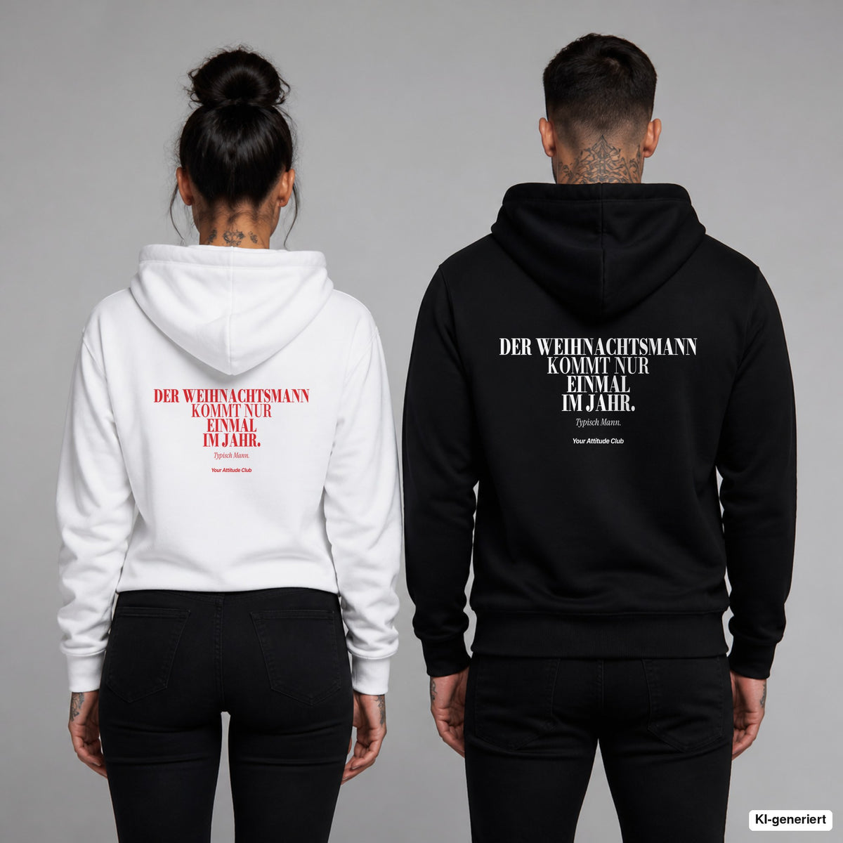 Der Weihnachtsmann kommt nur einmal im Jahr. Typisch Mann – Hoodie mit Backprint, Frau in Weiß mit rotem und Mann in Schwarz mit weißem Aufdruck