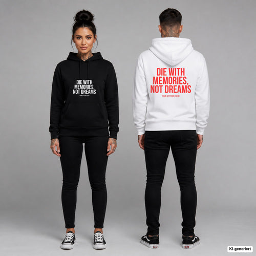 Die with memories, not dreams – Hoodie unisex mit Frontprint (Frau, Schwarz) und Backprint (Mann, Weiß)