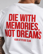 DIE WITH MEMORIES, NOT DREAMS – Unisex Statement T-Shirt Weiß mit rotem Backprint | inspirierendes Sprüche Shirt