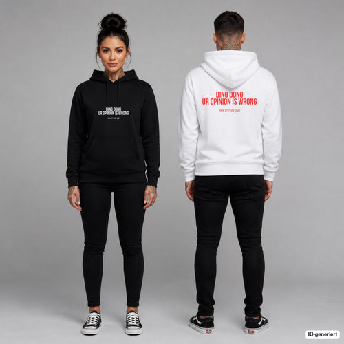 Ding dong ur opinion is wrong – Hoodie unisex mit Frontprint (Frau, Schwarz) und Backprint (Mann, Weiß)