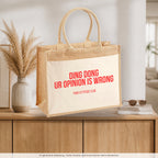 Ding dong ur opinion is wrong – Jutetasche mit Spruch, auf dem Sideboard im Flur