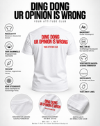 DING DONG UR OPINION IS WRONG – Unisex Statement T-Shirt Weiß mit rotem Backprint | freches Sprüche Shirt