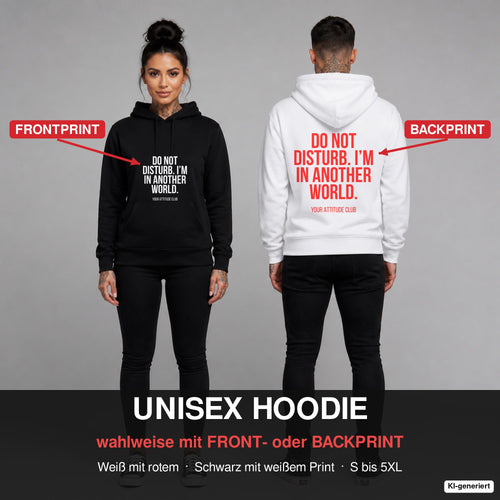 Do not disturb. I’m in another world. – Hoodie wahlweise mit Frontprint oder Backprint – Frau vorne in Schwarz, Mann hinten in Weiß