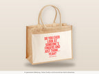 Do you ever look at someone's fingers and just think... yeah? – Jutetasche mit Spruch, große Jutetasche, Detailansicht