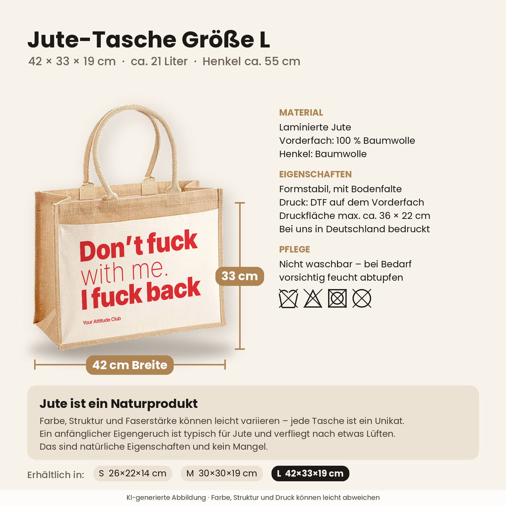 Don’t fuck with me. I fuck back – Jutetasche mit Spruch, Maße, Material und Pflege