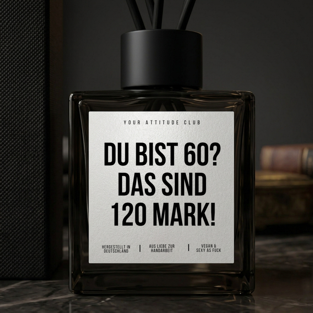 Du bist 60? Das sind 120 Mark! | Duftdiffusor Geschenk mit Duftstäbchen