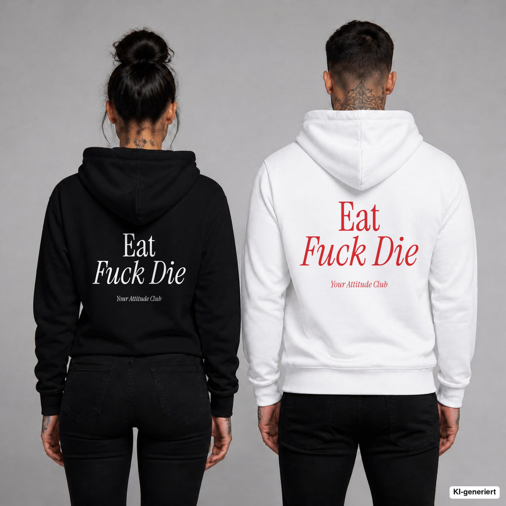 Eat Fuck Die – Hoodie mit Backprint, Frau in Schwarz und Mann in Weiß