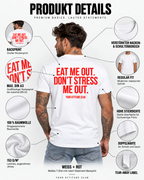 EAT ME OUT. DON’T STRESS ME OUT. – Unisex Statement T-Shirt Weiß mit rotem Backprint | freches Sprüche Shirt