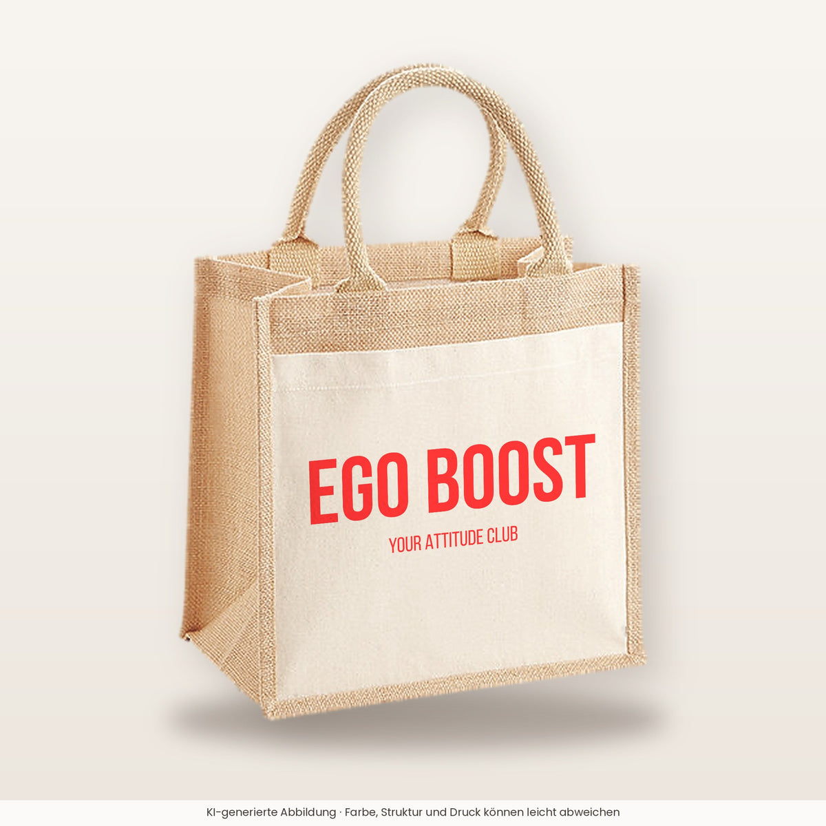 Ego Boost – Jutetasche mit Spruch, mittlere Jutetasche 30 × 30 cm