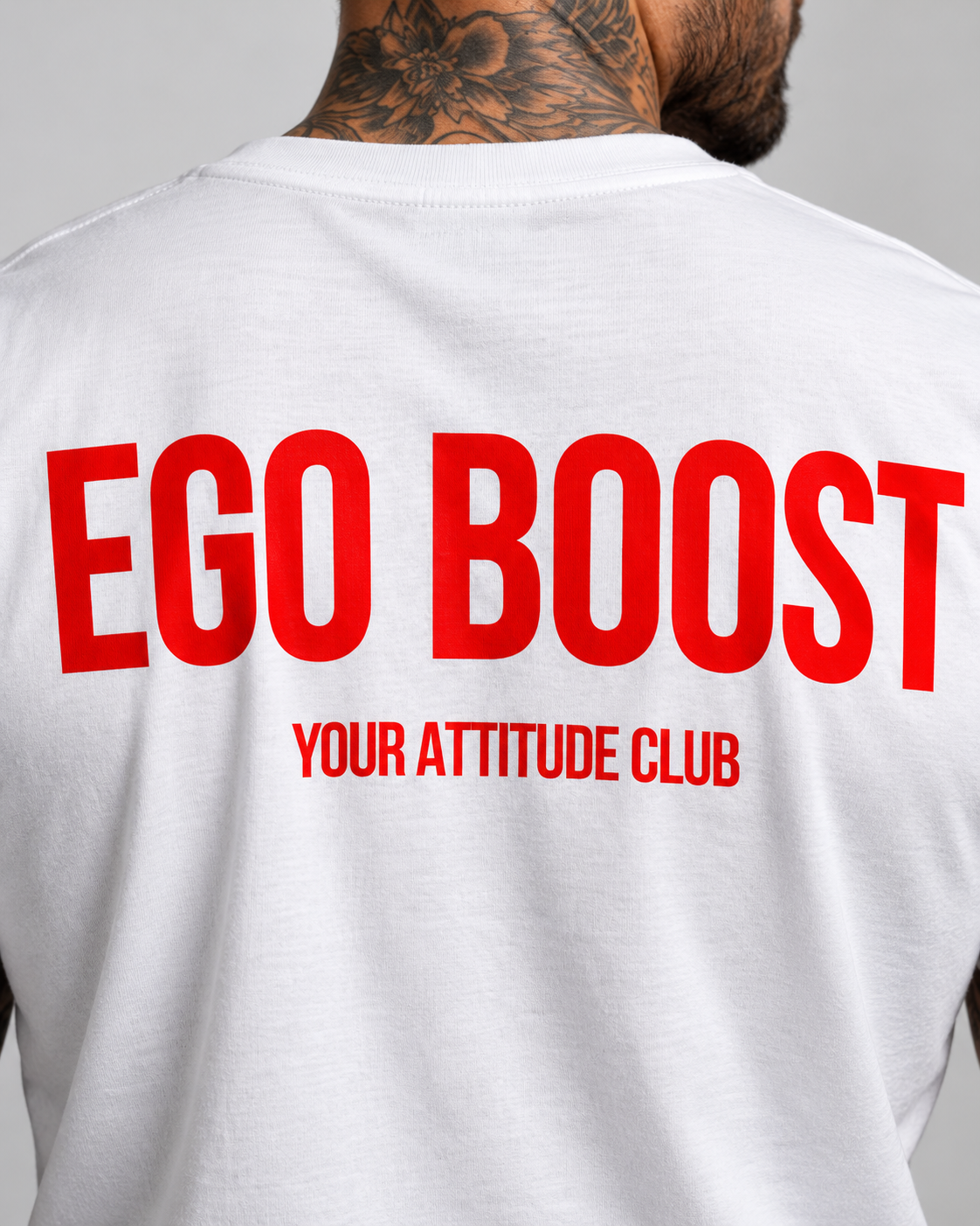 EGO BOOST – Unisex Statement T-Shirt Weiß mit rotem Backprint | freches selbstbewusstes Sprüche Shirt