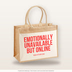 Emotionally unavailable but online – Jutetasche mit Spruch, große Jutetasche, Produktansicht