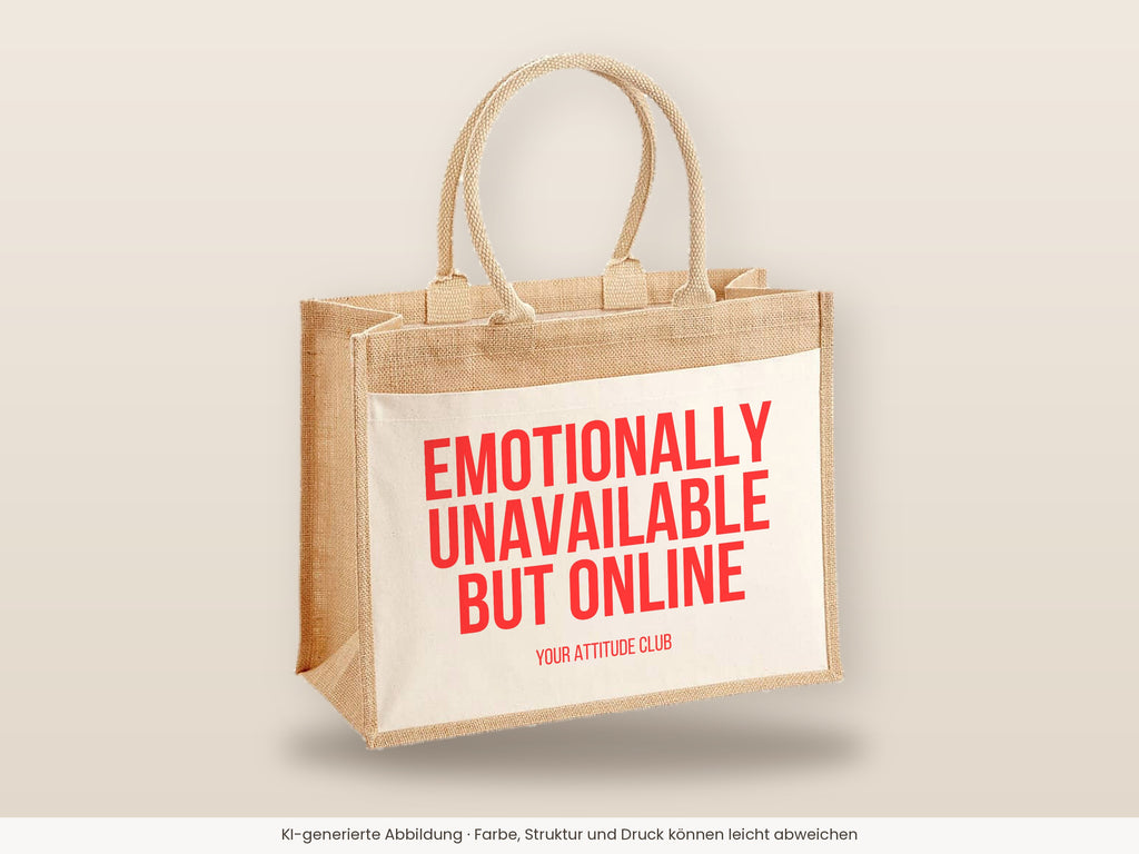 Emotionally unavailable but online – Jutetasche mit Spruch, große Jutetasche, Detailansicht