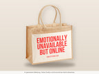Emotionally unavailable but online – Jutetasche mit Spruch, große Jutetasche, Detailansicht